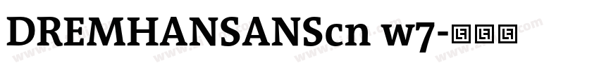 DREMHANSANScn w7字体转换